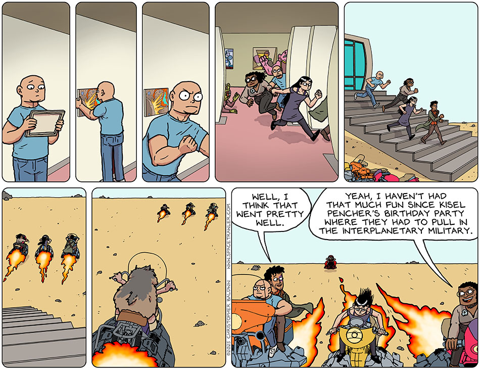 Knox gazed longer at the painting he'd fallen in love with, and then carefully re-hung it. Then him and Rodrigo, Audri, and Val ran fro the musuem, got on their hoverbikes, and drove off, all while being chased by Spizz who had come with their own hoverboke. Smiling, Rodrigo said, "Well, I think that went pretty well." Grinning, Thoos said, "Yeah, I haven't had that much fun since Kisel Pencher's birthday party where they had to pull in the interplanetary military." Knox gazed longer at the painting he'd fallen in love with, and then carefully re-hung it. Then him and Rodrigo, Audri, and Val ran fro the musuem, got on their hoverbikes, and drove off, all while being chased by Spizz who had come with their own hoverboke. Smiling, Rodrigo said, "Well, I think that went pretty well." Grinning, Thoos said, "Yeah, I haven't had that much fun since Kisel Pencher's birthday party where they had to pull in the interplanetary military."